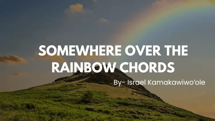 somewhere over the rainbow chords